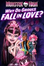 Watch Monster High - Why Do Ghouls Fall In Love Movie4k