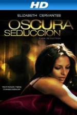 Watch Oscura Seduccion Movie4k