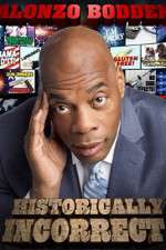 Watch Alonzo Bodden Historically Incorrect Movie4k