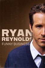 Watch Ryan Reynolds: Funny Business Movie4k