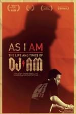 Watch As I AM: The Life and Times of DJ AM Movie4k