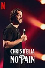 Watch Chris D\'Elia: No Pain Movie4k