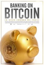 Watch Banking on Bitcoin Movie4k