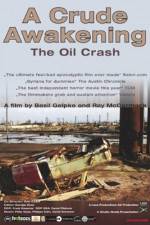 Watch A Crude Awakening The Oil Crash Movie4k