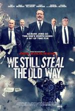 Watch We Still Steal the Old Way Movie4k