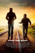 Watch Where Hope Grows Movie4k
