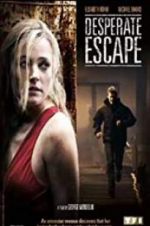 Watch Desperate Escape Movie4k