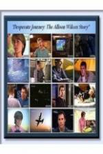 Watch Desperate Journey: The Allison Wilcox Story Movie4k