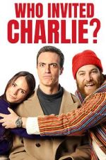 Watch Who Invited Charlie? Movie4k