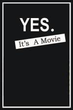 Watch Yes It's A Movie Movie4k