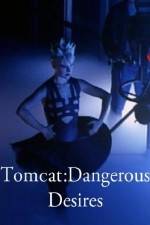 Watch Tomcat: Dangerous Desires Movie4k