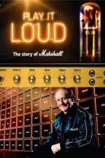 Watch Play It Loud: The Story of Marshall Movie4k