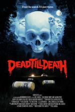 Watch Dead Till Death Movie4k