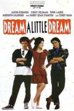 Watch Dream a Little Dream Movie4k