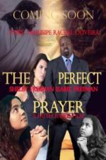 Watch The Perfect Prayer: A Faith Based Film Movie4k