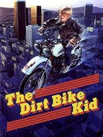 Watch The Dirt Bike Kid Movie4k