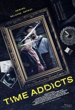 Watch Time Addicts Movie4k