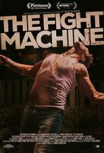 Watch The Fight Machine Movie4k