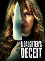 Watch A Daughter\'s Deceit Movie4k