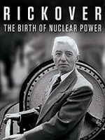 Watch Rickover: The Birth of Nuclear Power Movie4k