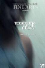 Watch Together Were Heavy Movie4k