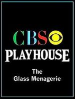 Watch CBS Playhouse: The Glass Menagerie Movie4k