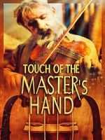 Watch Touch of the Master\'s Hand Movie4k