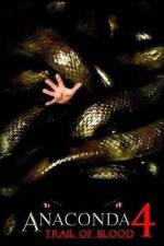 Watch Anaconda 4: Trail of Blood Movie4k