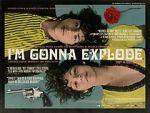 Watch I\'m Gonna Explode Movie4k