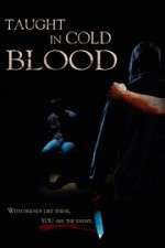 Watch Taught in Cold Blood Movie4k