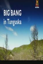 Watch Big Bang in Tunguska Movie4k