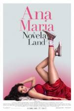 Watch Ana Maria in Novela Land Movie4k