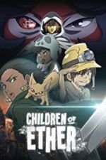 Watch Children of Ether Movie4k