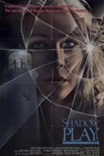 Watch Shadow Play Movie4k