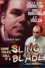 Watch Some Folks Call It a Sling Blade Movie4k