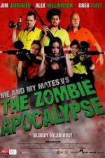 Watch Me and My Mates vs. The Zombie Apocalypse Movie4k