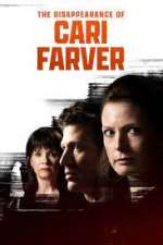 Watch The Disappearance of Cari Farver Movie4k