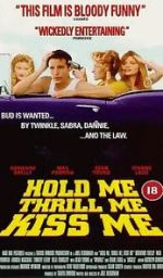 Watch Hold Me Thrill Me Kiss Me Movie4k