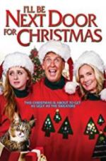 Watch I\'ll Be Next Door for Christmas Movie4k