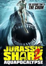 Watch Jurassic Shark 2: Aquapocalypse Online Movie4k