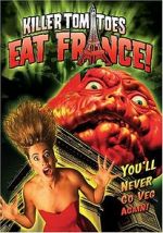 Watch Killer Tomatoes Eat France! Movie4k