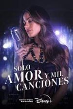 Watch Solo Amor Y Mil Canciones Movie4k