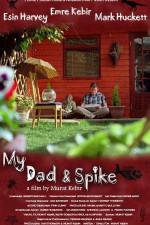 Watch My Dad & Spike Movie4k