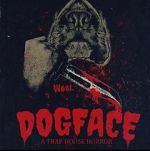 Watch Dogface: A TrapHouse Horror Movie4k