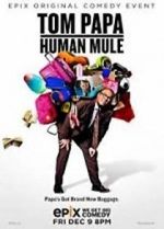 Watch Tom Papa: Human Mule Movie4k