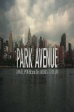 Watch Park Avenue: Money, Power and the American Dream Movie4k