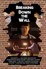 Watch Breaking Down the Wall (Short 2019) Movie4k