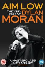 Watch Aim Low: The Best of Dylan Moran Movie4k