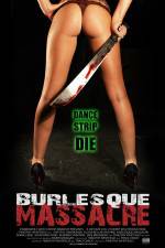 Watch Burlesque Massacre Movie4k