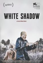 Watch White Shadow Movie4k